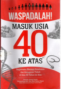 Waspadalah! Masuk Usia 40 Ke Atas