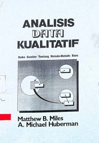 Analisis Data Kualitatif: buku sumber tentang metode-metode baru