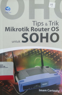 Tips & Trik Mikrotik Router OS untuk SOHO