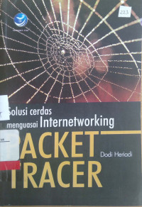 Packet Tracer : solusi cerdas mengusai Internetworking