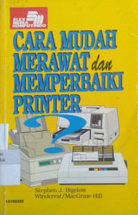 Cara Mudah Merawat dan Memperbaiki Printer