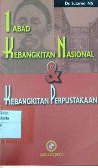 1 Abad Kebangkitan Nasional & Kebangkitan Perpustakaan