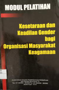 Modul Pelatihan Kesetaraan dan Keadilan Gender bagi Organisasi Masyarakat Keagmaan