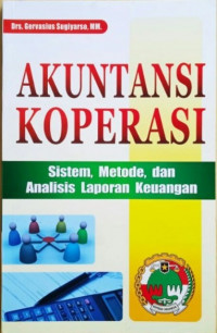 Akuntansi Koperasi: sistem, metode, dan analisis laporan keuangan