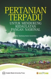 Pertanian Terpadu untuk Mendukung Kedaulatan Pangan Nasional