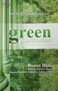 Green Constitution: nuansa hijau Undang-Undang Dasar Negara Republik Indonesia Tahun 1945