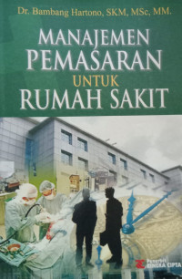 Manajemen Pemasaran untuk Rumah Sakit