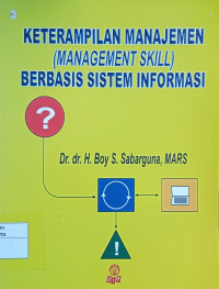 Keterampilan Manajemen (Management Skill) Berbasis Sistem Informasi