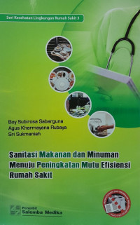 Sanitasi Makanan dan Minuman Menuju Peningkatan Mutu Efisiensi Rumah Sakit