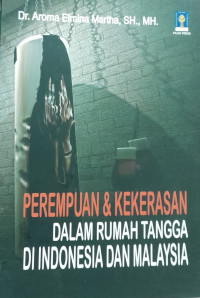 Permepuan & Kekerasan Dalam Rumah Tangga di Indonesia dan Malaysia