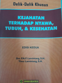 Delik-Delik Khusus Kejahatan Terhadap Nyawa, Tubuh, & Kesehatan