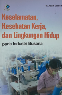 Keselamatan, Kesehatan Kerja, dan Lingkungan Hidup Pada Industri Busana