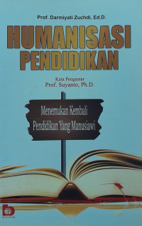 Humanisasi Pendidikan: menemukan kembali pendidikan yang manusiawi