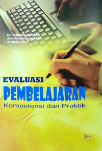 Evaluasi Pembelajaran : kompetensi dan praktik