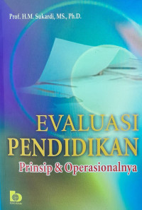 Evaluasi Pendidikan : prinsip & operasionalnya