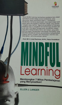 Mindful Learning: membongkar 7 mitos pembelajaran yang menyesatkan!