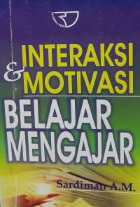 Interaksi & Motivasi Belajar Mengajar