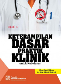 Keterampilan Dasar Praktik Klinik Untuk Kebidanan