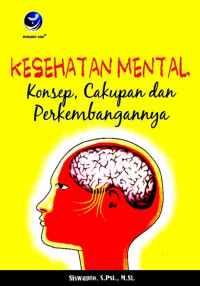 Kesehatan Mental: konsep, cakupan, dan perkembangannya