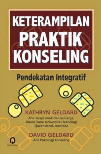 Keterampilan Praktik Konseling: pendekatan integratif