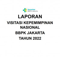 Laporan Visitasi Kepemimpinan Nasional BBPK Jakarta Tahun 2022