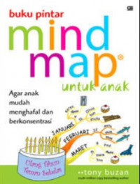 Buku Pintar Mind Map untuk Anak: agar anak mudah menghafal dan berkonsentrasi