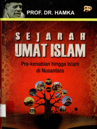 Sejarah Umat Islam: pra-kenabian hingga islam di nusantara