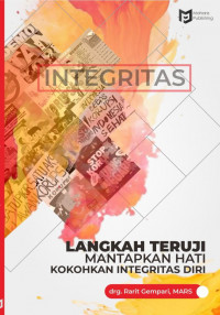 Langkah Teruji Mantapkan Hati Kokohkan Integritas Diri