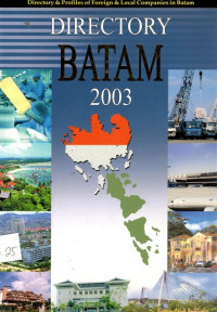 Directory & Profiles of Foreign & Local Companies in Batam : Directory Batam 2003