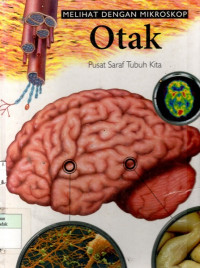 Otak: pusat saraf tubuh kita