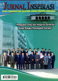 Jurnal Inspirasi: penguatan etika dan integritas birokrasi dalam rangka pencegahan korupsi