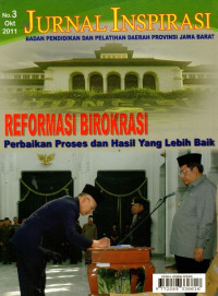 Jurnal Inspirasi: reformasi birokrasi perbaikan proses dan hasil yang lebih baik