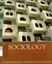 Sociology : Experiencing A Changing Society