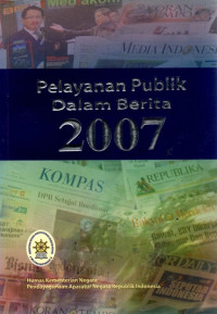 Pelayanan Publik Dalam Berita 2007