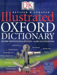 Illustrated Oxford Dictionary: 187.000 definitions & entries, 4.500 illustrations