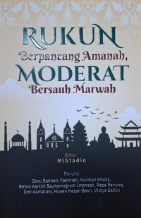 Rukun Berpancang Amanah, Moderat Bersauh Marwah