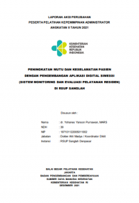 Peningkatan Mutu Dan Keselamatan Pasien Dengan Pengembangan Aplikasi Digital SIMESSI (Sistem Monitoring Dan Evaluasi Pelayanan Residen) Di RSUP Sanglah