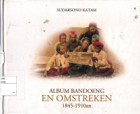 Album Bandoeng En Omstreken 1845 - 1910an