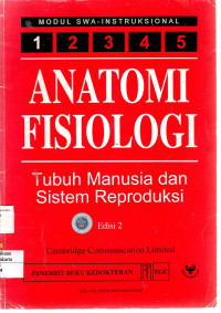 Anatomi Fisiologi: tubuh manusia dan sistem reproduksi