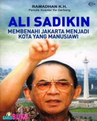 Ali Sadikin: membenahi Jakarta menjadi kota yang manusiawi