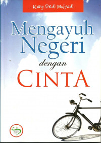 Mengayuh Negeri dengan Cinta