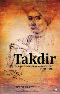 Takdir: riwayat Pangeran Diponegoro (1785-1855)