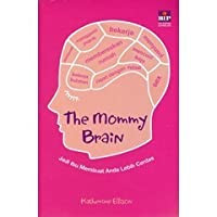 The Mommy Brain: jadi ibu membuat anda lebih cerdas