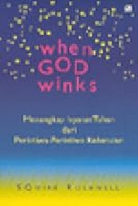 When God Winks: menangkap isyarat Tuhan dari peristiwa-peristiwa kebetulan