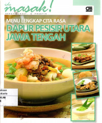 Menu Lengkap Cita Rasa Dapur Pesisir Utara Jawa Tengah