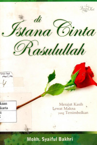 Di Istana Cinta Rasulullah  merajut kasih lewat makna yang tersimbolkan