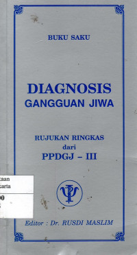 Diagnosis Gangguan Jiwa: Rujukan Ringkas dari PPDGJ - III Buku Saku