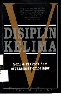 Disiplin Kelima: seni & praktek dari organisasi pembelajar