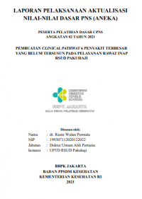 Pembuatan Clinical Pathway 6 Penyakit Terbesar Yang Belum Tersusun Pada Pelayanan Rawat Inap RSUD Pakuhaji