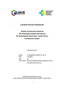 Strategi Transformasi Pelayanan RS. Bhayangkara Banjarmasin Menuju RS. Bhayangkara World Class Health Service di Kalimantan Selatan